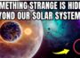 Something Strange Is Hiding Beyond Our Solar System